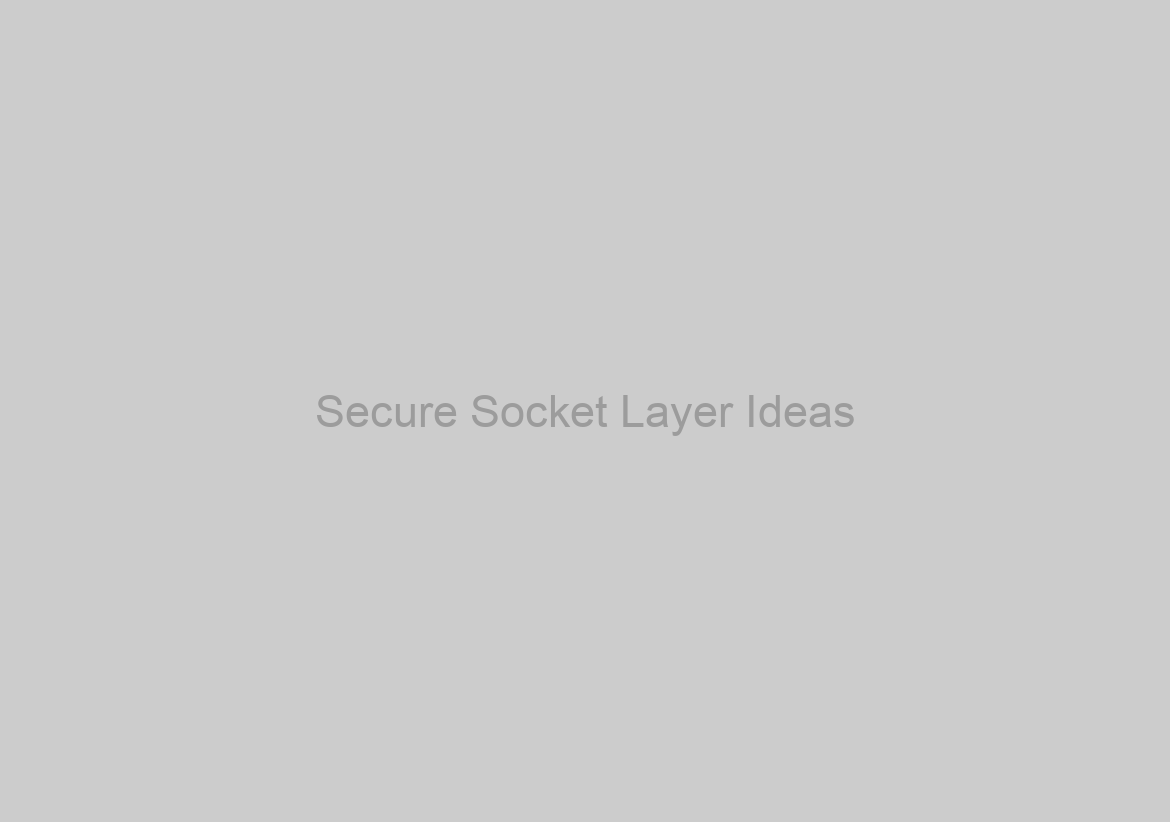 Secure Socket Layer Ideas